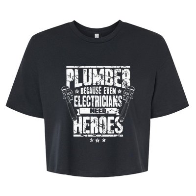 Funny Gift For Plumber Because Even Electricians Need Heroes Bella+Canvas Jersey Crop Tee