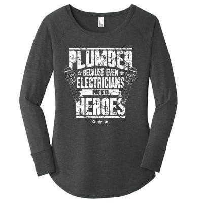 Funny Gift For Plumber Because Even Electricians Need Heroes Women's Perfect Tri Tunic Long Sleeve Shirt