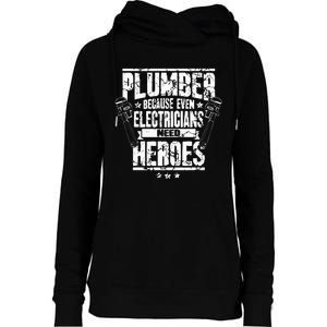 Funny Gift For Plumber Because Even Electricians Need Heroes Womens Funnel Neck Pullover Hood