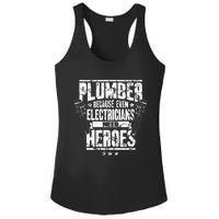 Funny Gift For Plumber Because Even Electricians Need Heroes Ladies PosiCharge Competitor Racerback Tank