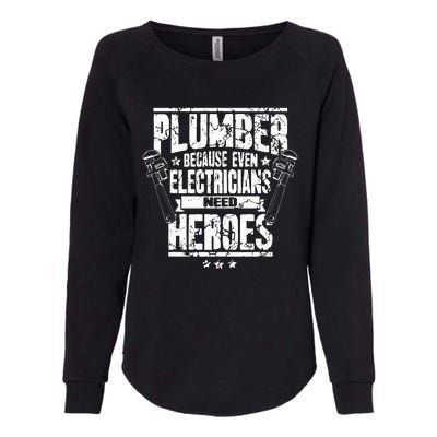 Funny Gift For Plumber Because Even Electricians Need Heroes Womens California Wash Sweatshirt