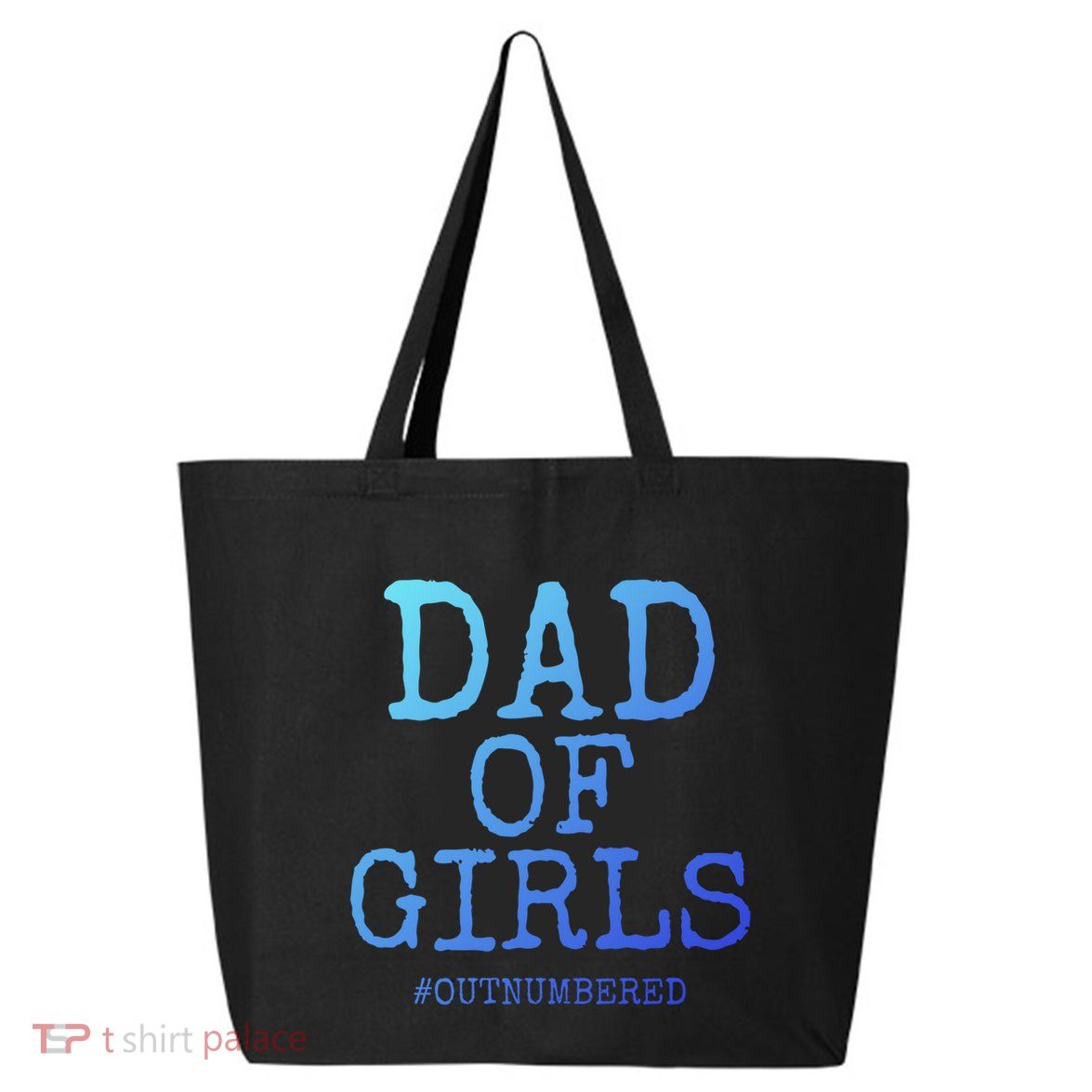 Father Gift From Daughters Funny Dad Of #Outnumbered Cool Gift 25L Jumbo Tote