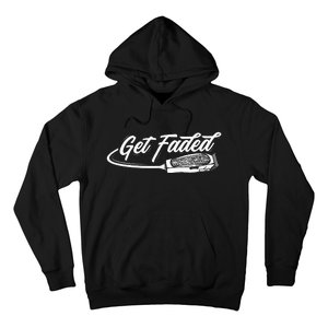 Funny Get Faded Barber Design For Men Dad Hairstylist Lovers Hoodie