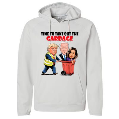 Funny Garbage For Trump 2024 Time To Take Out The Garbage Performance Fleece Hoodie