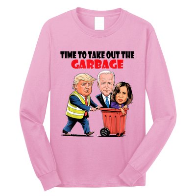 Funny Garbage For Trump 2024 Time To Take Out The Garbage Long Sleeve Shirt