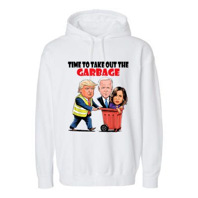 Funny Garbage For Trump 2024 Time To Take Out The Garbage Garment-Dyed Fleece Hoodie