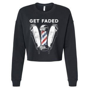 Funny Get Faded Barber Gift For Men Women Cool Hairstylist Cropped Pullover Crew