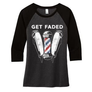 Funny Get Faded Barber Gift For Men Women Cool Hairstylist Women's Tri-Blend 3/4-Sleeve Raglan Shirt