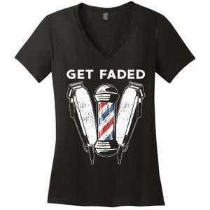 Funny Get Faded Barber Gift For Men Women Cool Hairstylist Women's V-Neck T-Shirt