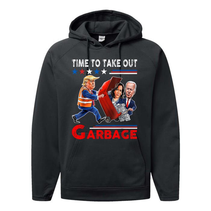 Funny Garbage For Trump 2024 Time To Take Out The Garbage Performance Fleece Hoodie