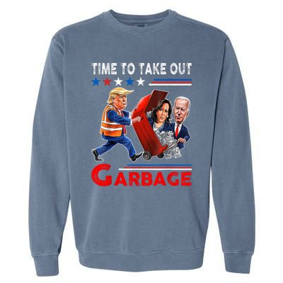 Funny Garbage For Trump 2024 Time To Take Out The Garbage Garment-Dyed Sweatshirt