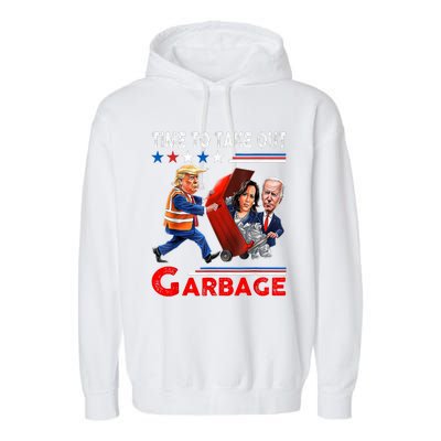 Funny Garbage For Trump 2024 Time To Take Out The Garbage Garment-Dyed Fleece Hoodie