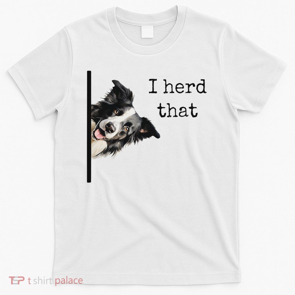 Funny Gifts For Border Collie Lovers Women Herd That T-Shirt