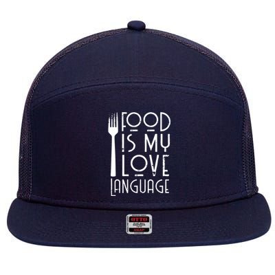 Foodie Gifts Food Is My Love Language Food Lover Chef Cook 7 Panel Mesh Trucker Snapback Hat