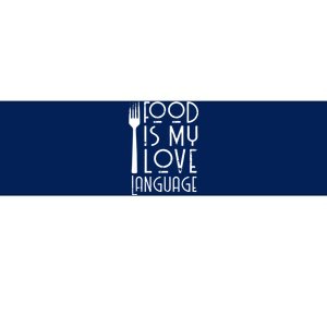 Foodie Gifts Food Is My Love Language Food Lover Chef Cook Bumper Sticker