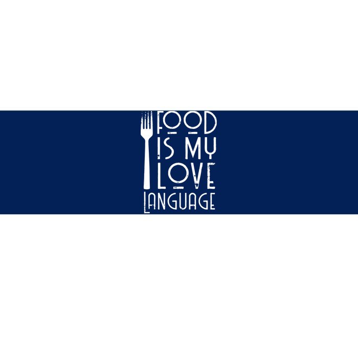 Foodie Gifts Food Is My Love Language Food Lover Chef Cook Bumper Sticker