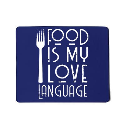 Foodie Gifts Food Is My Love Language Food Lover Chef Cook Mousepad