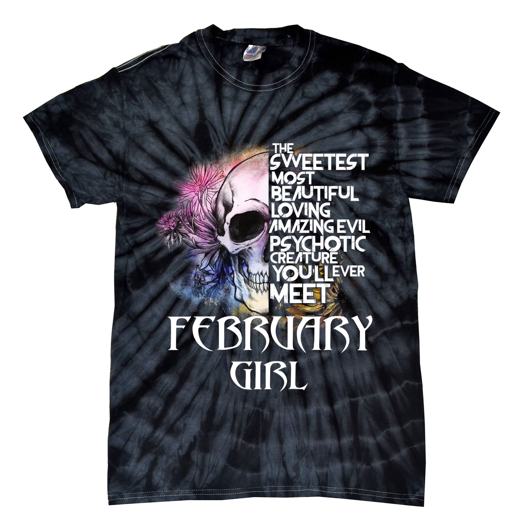 February Girl Funny Birthday Skull Woman Tie-Dye T-Shirt