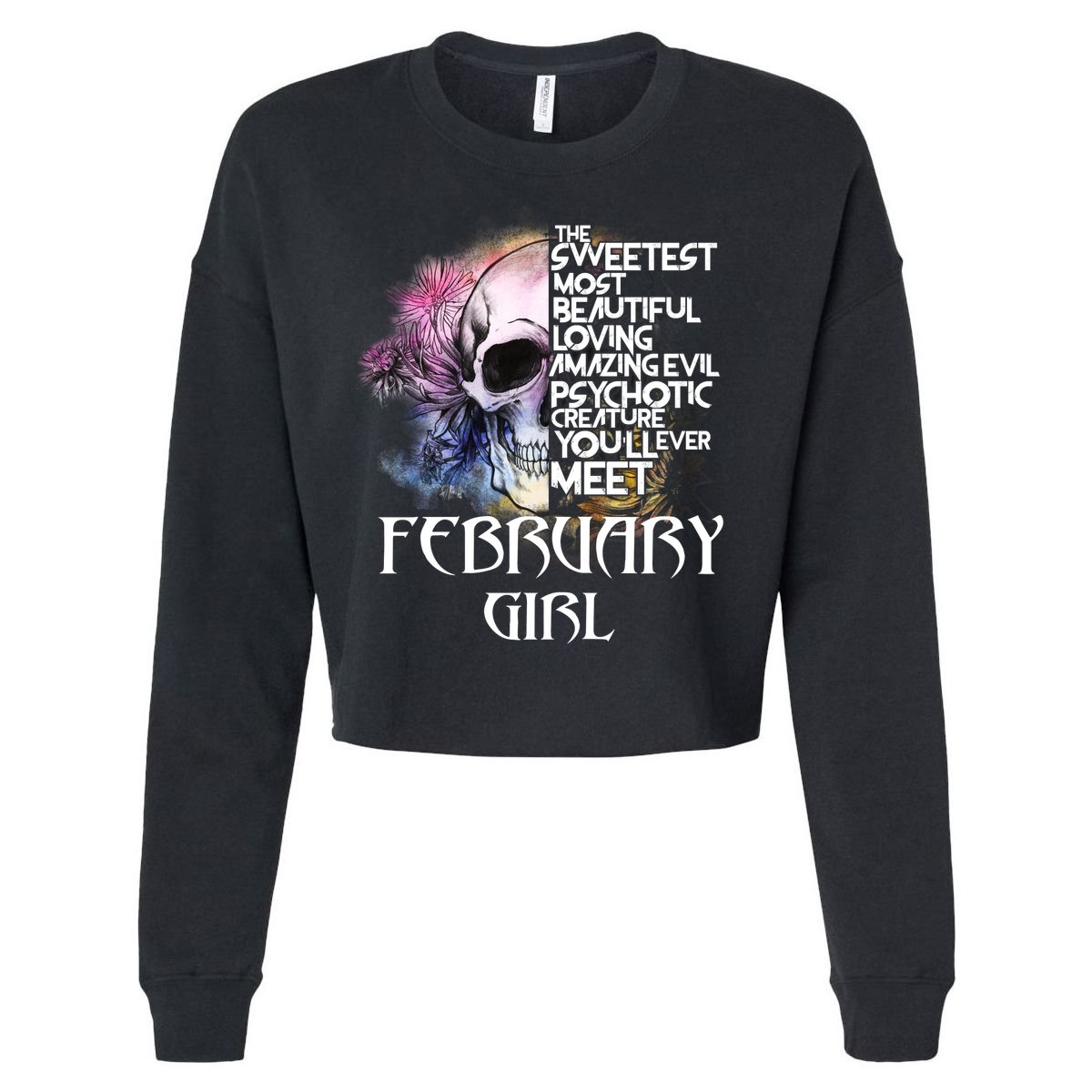 February Girl Funny Birthday Skull Woman Cropped Pullover Crew