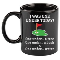 Funny Golf For  I Was One Under Golfing 11oz C Handle Ceramic Mug