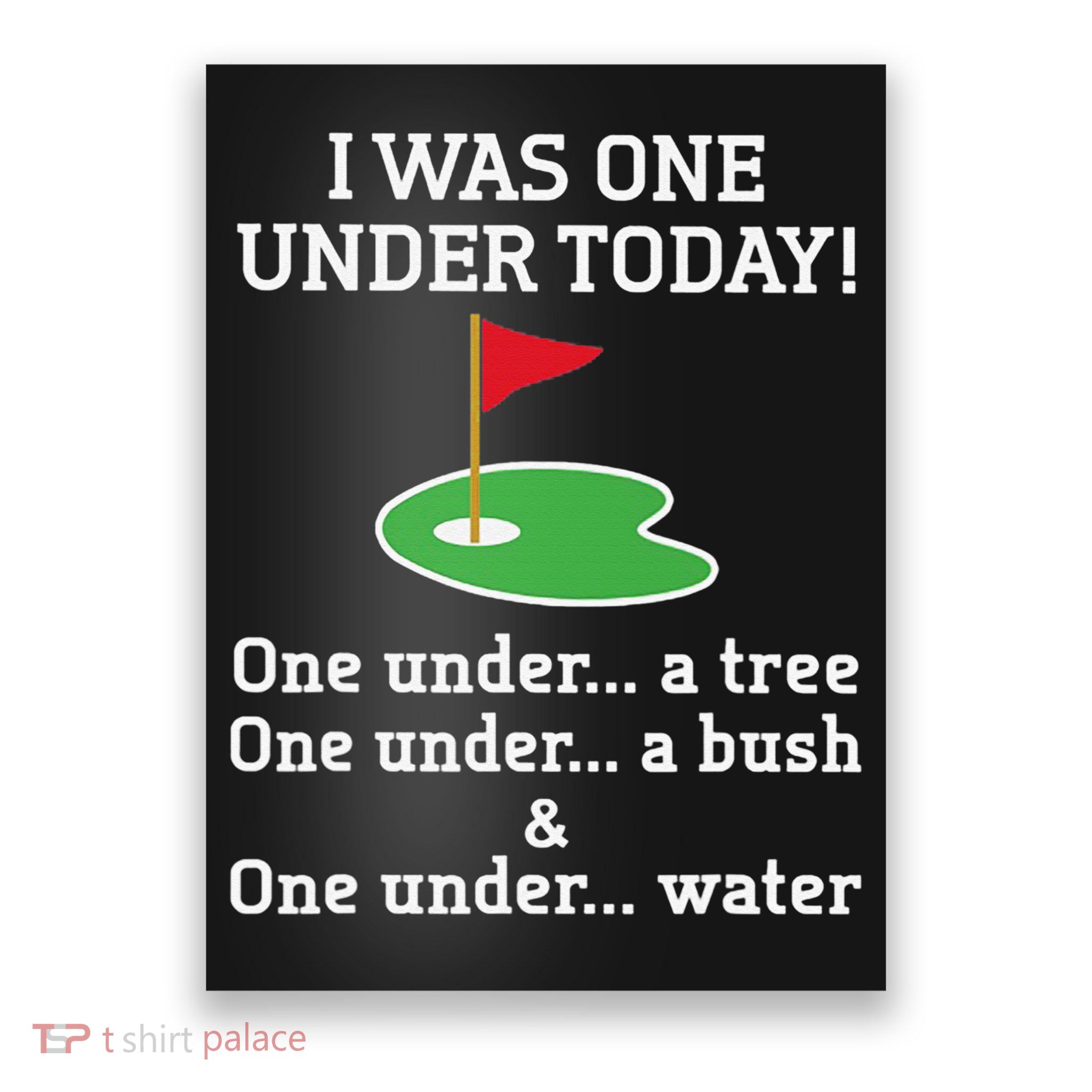 Funny Golf For  I Was One Under Golfing Poster