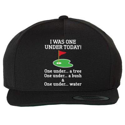 Funny Golf For  I Was One Under Golfing Wool Snapback Cap
