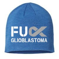 Fuck Glioblastoma Fu Cancer Awareness Ribbon Warrior Fighter Meaningful Gift Sustainable Beanie