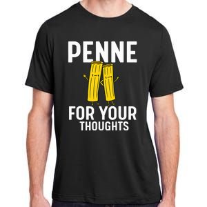 Funny Gifts For Pasta Lovers Penne For Your Thoughts Adult ChromaSoft Performance T-Shirt