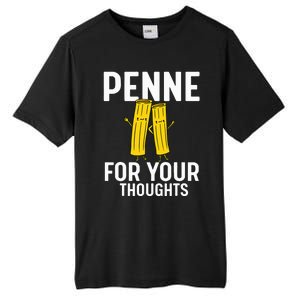 Funny Gifts For Pasta Lovers Penne For Your Thoughts Tall Fusion ChromaSoft Performance T-Shirt