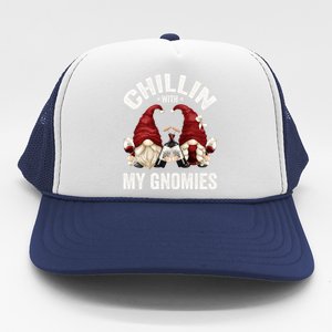 Funny Gnome For Wine Lover Who Loves Chillin With My Gnomies Gift Trucker Hat