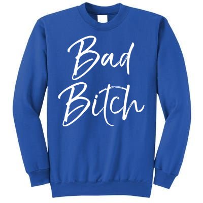 Funny Gift For Bad Ass Boss Quote Cute Bad Bitch Cute Gift Sweatshirt