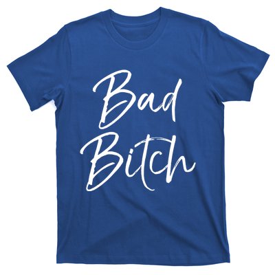 Funny Gift For Bad Ass Boss Quote Cute Bad Bitch Cute Gift T-Shirt