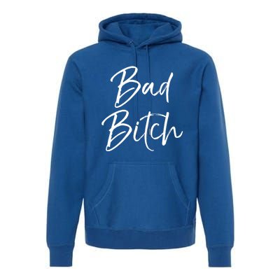 Funny Gift For Bad Ass Boss Quote Cute Bad Bitch Cute Gift Premium Hoodie