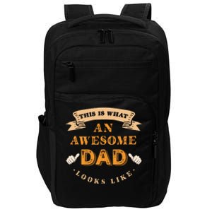 Funny Gift FatherS Day This Is What An Awesome Dad Looks Like Impact Tech Backpack