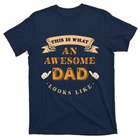 Funny Gift FatherS Day This Is What An Awesome Dad Looks Like T-Shirt