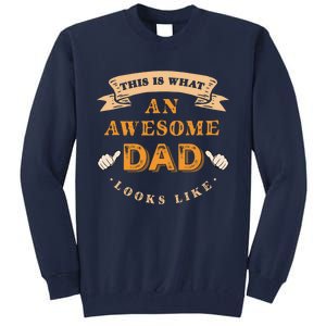 Funny Gift FatherS Day This Is What An Awesome Dad Looks Like Tall Sweatshirt