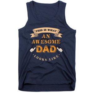 Funny Gift FatherS Day This Is What An Awesome Dad Looks Like Tank Top