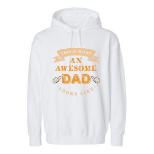 Funny Gift FatherS Day This Is What An Awesome Dad Looks Like Garment-Dyed Fleece Hoodie