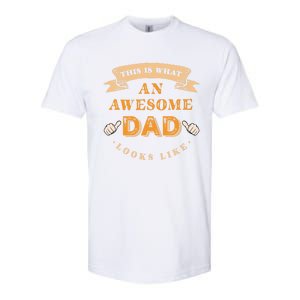 Funny Gift FatherS Day This Is What An Awesome Dad Looks Like Softstyle CVC T-Shirt