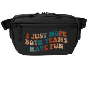 Funny Groovy Football Gift I Just Hope Both Teams Have Fun Gift Crossbody Pack