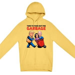 Funny Garbage For Trump 2024 Time To Take Out The Garbage Great Gift Premium Pullover Hoodie