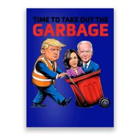 Funny Garbage For Trump 2024 Time To Take Out The Garbage Great Gift Poster