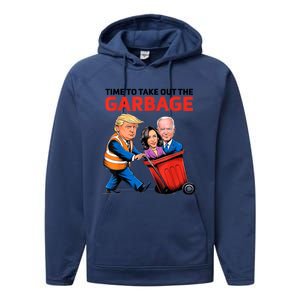 Funny Garbage For Trump 2024 Time To Take Out The Garbage Great Gift Performance Fleece Hoodie