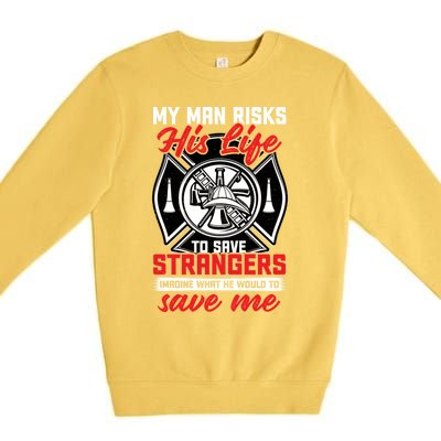 Firefighter Gift For Fire Wife And Friend Meaningful Gift Premium Crewneck Sweatshirt