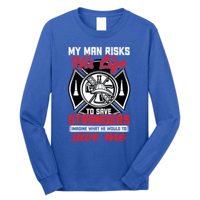 Firefighter Gift For Fire Wife And Friend Meaningful Gift Long Sleeve Shirt