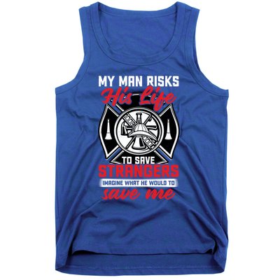 Firefighter Gift For Fire Wife And Friend Meaningful Gift Tank Top