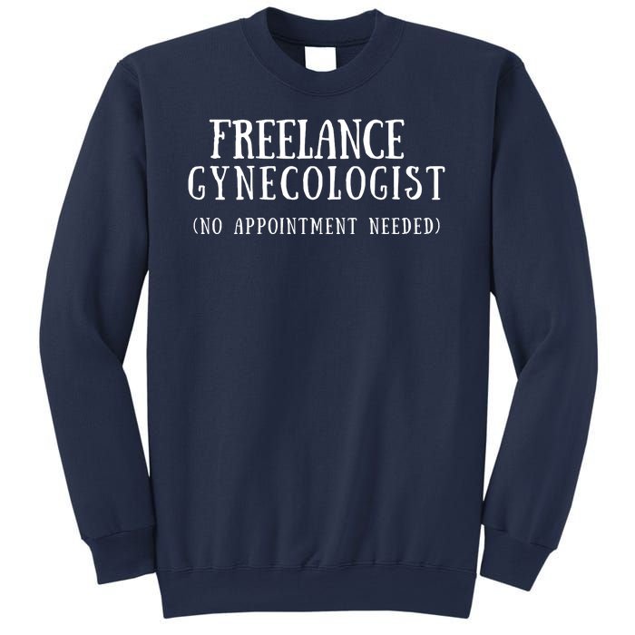 Freelance Gynecologist Sweatshirt