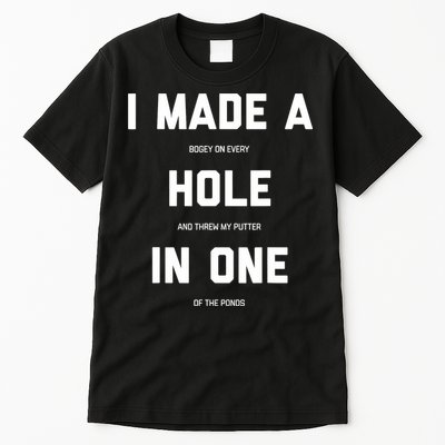 Funny Golfs For - Hole In One Golf Gag Gifts Tall T-Shirt