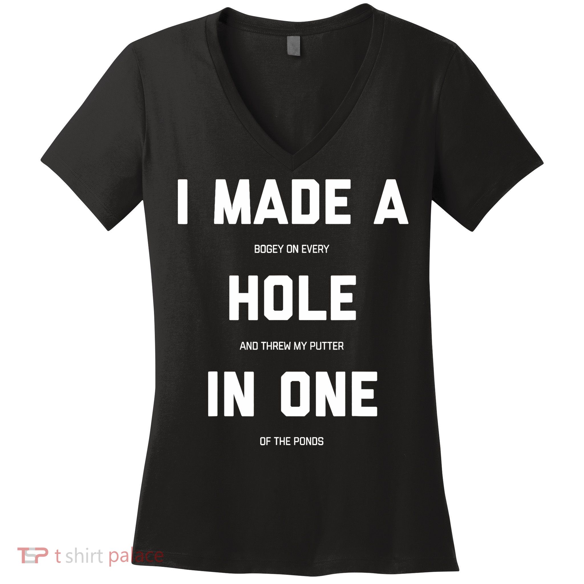 Funny Golfs For - Hole In One Golf Gag Gifts Women's V-Neck T-Shirt