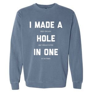 Funny Golfs For - Hole In One Golf Gag Gifts Garment-Dyed Sweatshirt